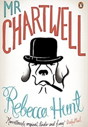 Mr. Chartwell (Rebecca Hunt)