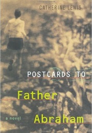 Postcards to Father Abraham (Catherine Lewis)