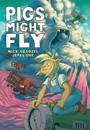 Pigs Might Fly (Nick Abadzis)