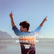 Musik Sein - Wincent Weiss
