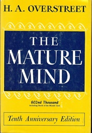 The Mature Mind (H. A. Overstreet)