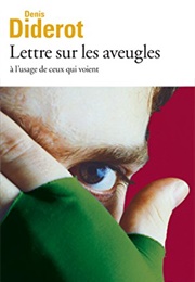 Lettre Sur Les Aveugles À L&#39;usage De Ceux Qui Voient (Letter on the Blind) (Denis Diderot)