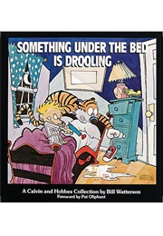 Something Under the Bed Is Drooling (Bill Watterson)