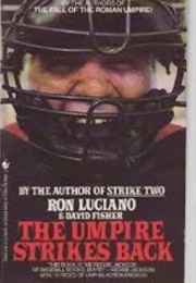 The Umpire Strikes Back (Ron Luciano)