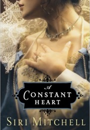 A Constant Heart (Siri Mitchell)