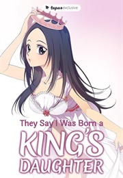 They Say I Was Born a King&#39;s Daughter (Kakao Page)