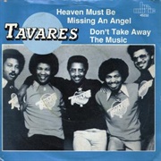 Heaven Must Be Missing an Angel - Tavares