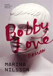 Bobby Love (Marina Nilsson)