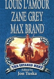 The Untamed West (Louise L&#39;amour, Zane Grey, Max Brand)