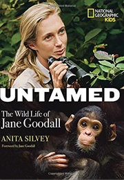 Untamed: The Wild Life of Jane Goodall (Anita Silvey)