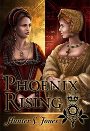 Phoenix Rising (Hunter S Jones)