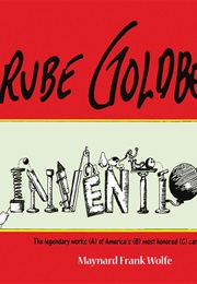 Rube Goldberg: Inventions! (Rube Goldberg)