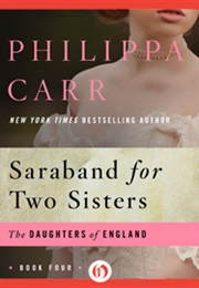 Saraband for Two Sisters (Phillipa Carr)