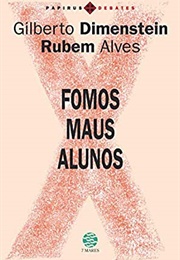 Fomos Maus Alunos (Rubem Alves)