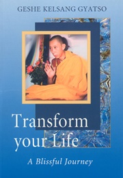 Transform Your Life (Geshe Kelsang Gyatso)