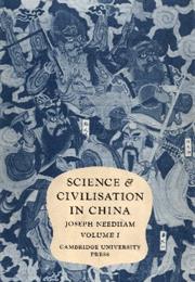 SCIENCE AND CIVILIZATION IN CHINA by Joseph Needham