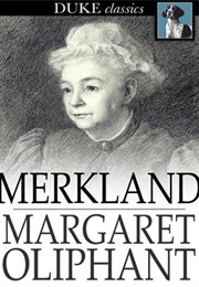 Merkland (Mrs. Margaret Oliphant)