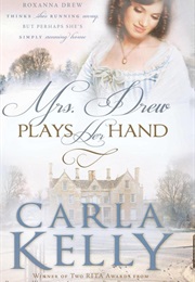 Mrs. Drew Plays Her Hand (Carla Kelly)