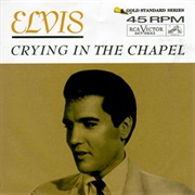 Crying in the Chapel - Elvis Presley