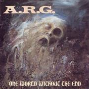 A.R.G - One World Without the End