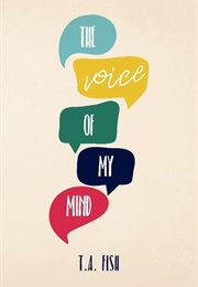 The Voice of My Mind (T.A. Fish)