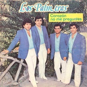 Corazón No Me Preguntes – Los Palmeras (1986)