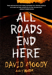 All Roads End Here (David Moody)