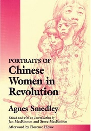 Portraits of Chinese Women in Revolution (Agnes Smedley)