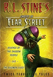 Revenge of the Shadow People and the Bugman Lives!: Twice Terrifying Tales (R.L. Stine&#39;s Ghosts of F (R.L. Stine)