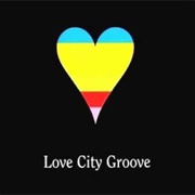 Love City Groove - Love City Groove