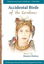 Accidental Birds of the Carolinas (Marjorie Hudson)