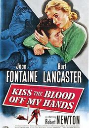 Kiss the Blood off My Hands (Norman Foster)