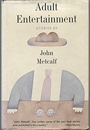 Adult Entertainment (John Metcalf)