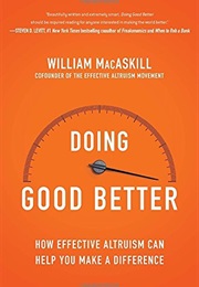Doing Good Better (William Macaskill)
