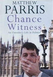 Chance Witness (Matthew Parris)