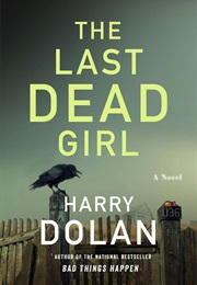 The Last Dead Girl (Harry Dolan)