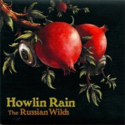 Howlin Rain - The Russian Wilds