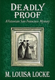 Deadly Proof (M. Louisa Locke)