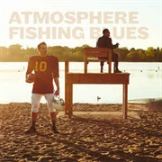 Atmosphere - Fishing Blues