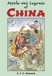 Myths and Legends of China (E.T.C. Werner)