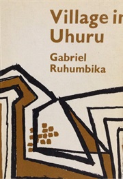 Village in Uhuru (Gabriel Ruhumbika)