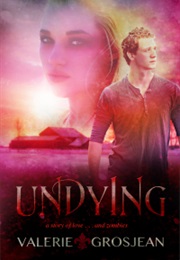 Undying (Valerie Grosjean)