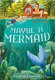 Maybe a Mermaid (Josephine Cameron)