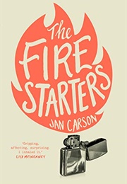 The Firestarters (Jan Carson)