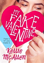 My Fake Valentine (Kellie McAllen)