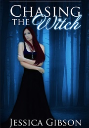 Chasing the Witch (Jessica Gibson)