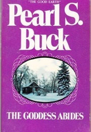 The Goddess Abides (Pearl S. Buck)