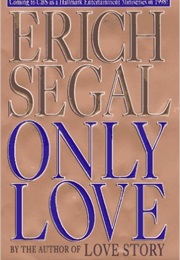 Only Love (Erich Segal)