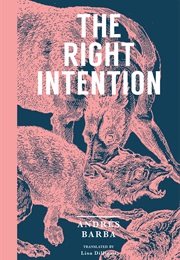 The Right Intention (Andres Barba)