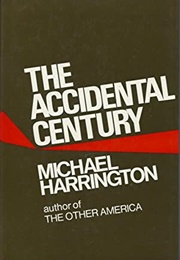 The Accidental Century (Michael Harrington)